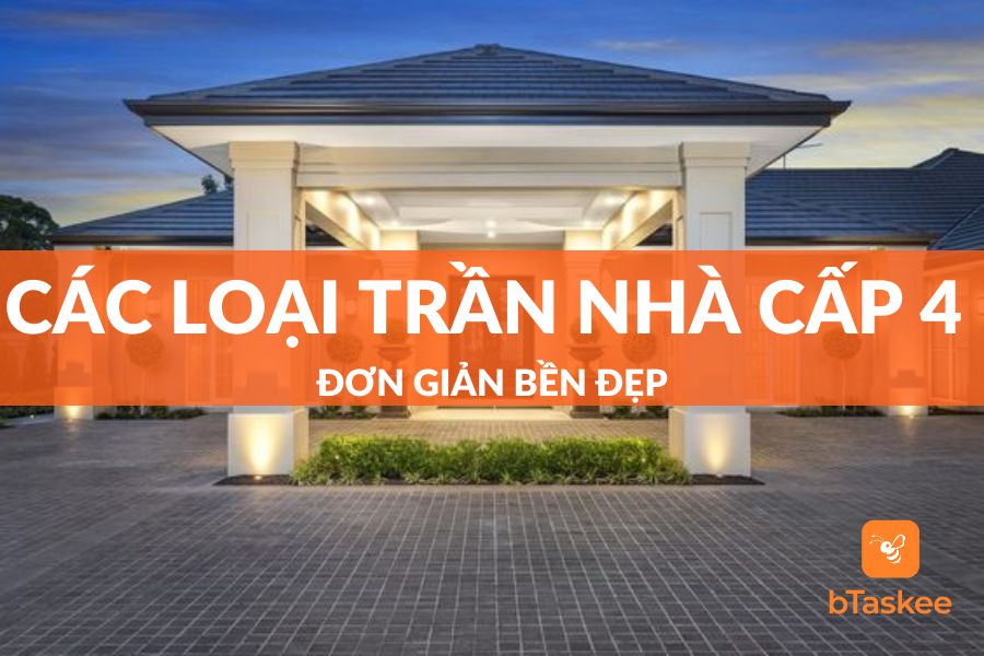Các Loại Trần Nhà Cấp 4 Đơn Giản, Bền Đẹp