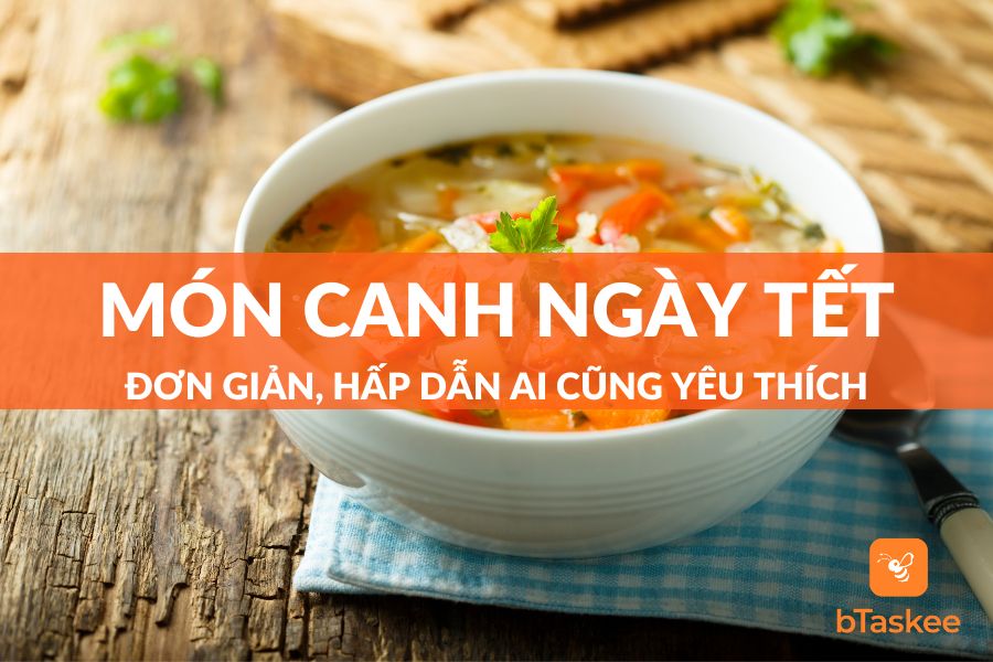 Top Những Món Canh Ngày Tết Đơn Giản Dễ Làm, Cả Nhà Ai Cũng Khen Ngon