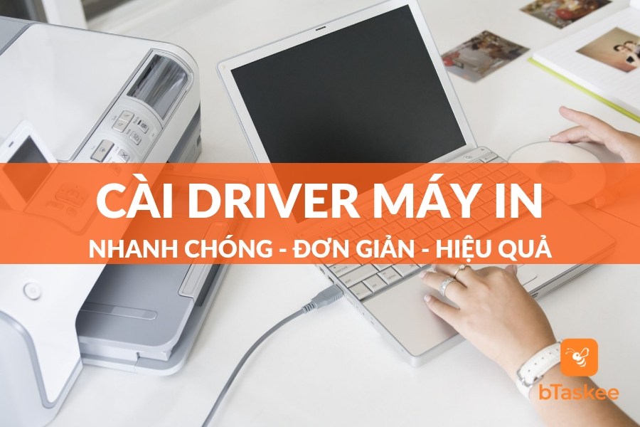 Hướng Dẫn Cài Driver Máy In Tại Nhà Cực Đơn Giản