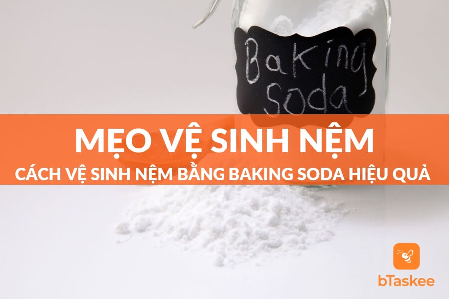 Mẹo Vệ Sinh Nệm Bằng Baking Soda Nhanh Chóng