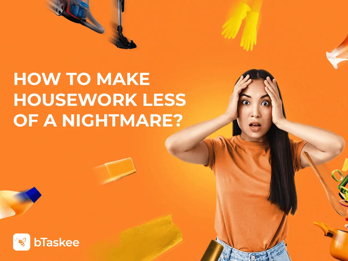 How to make housework less of a nightmare?