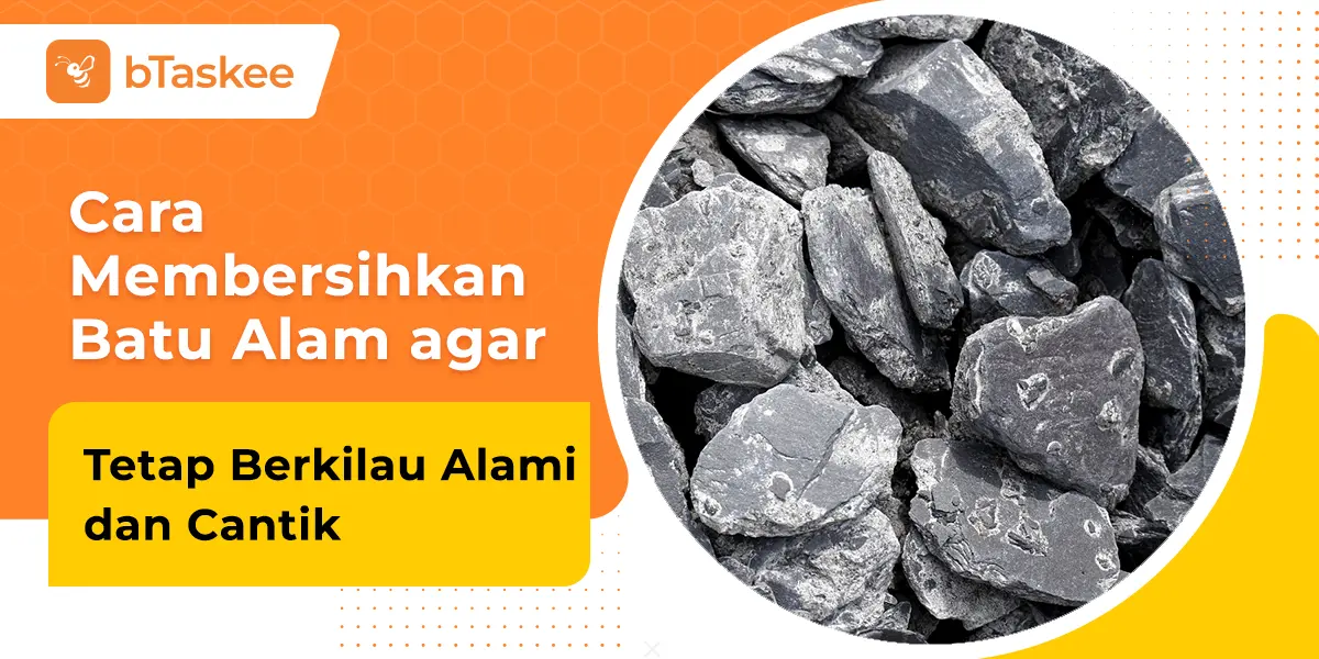 Cara Membersihkan Batu Alam agar Tetap Berkilau Alami dan Cantik