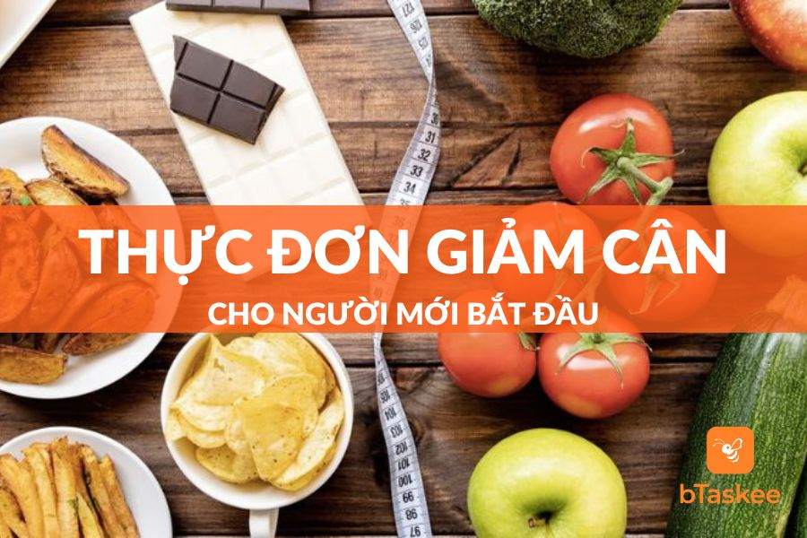 Thực Đơn Giảm Cân Cho Người Mới Bắt Đầu An Toàn Và Hiệu Quả Nhất