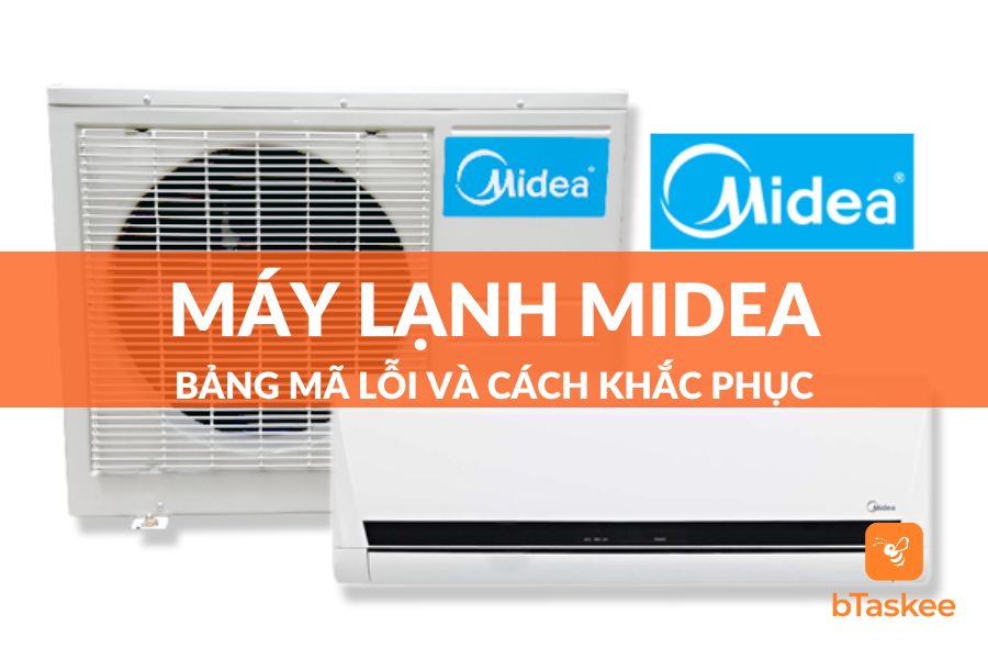 Nhận Biết Các Mã Lỗi Máy Lạnh Midea Và Cách Khắc Phục