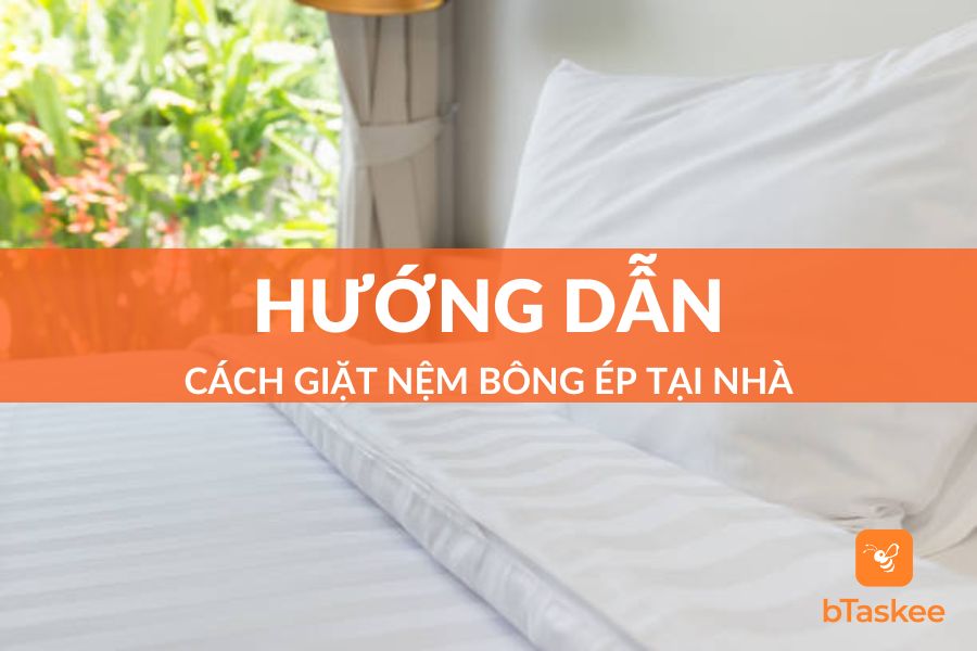 Cách Giặt Đệm Bông Ép Sạch Vết Bẩn Ngay Tại Nhà