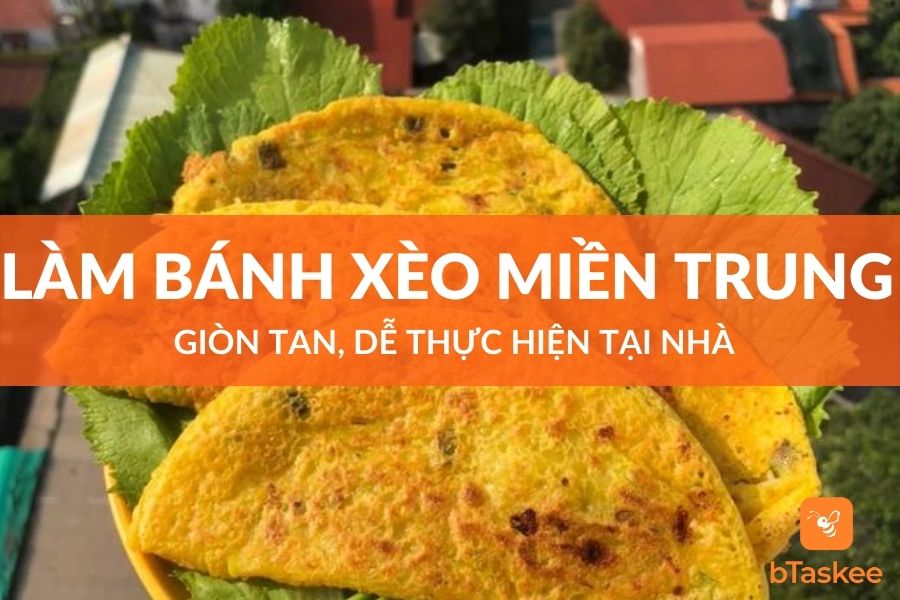 Cách Làm Bánh Xèo Miền Trung Giòn Tan, Đơn Giản Tại Nhà