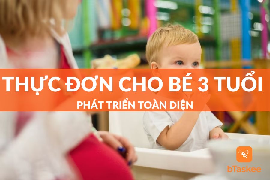 Bật Mí Thực Đơn Cho Bé 3 Tuổi Phát Triển Toàn Diện