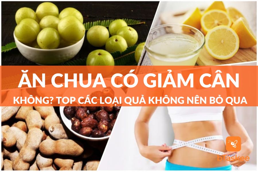 [Góc Giải Đáp] Ăn Chua Có Giảm Cân Không?