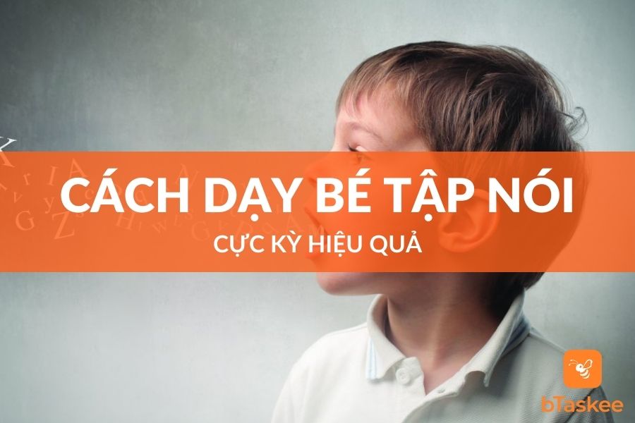 Cách Dạy Bé Tập Nói Cực Kỳ Hiệu Quả