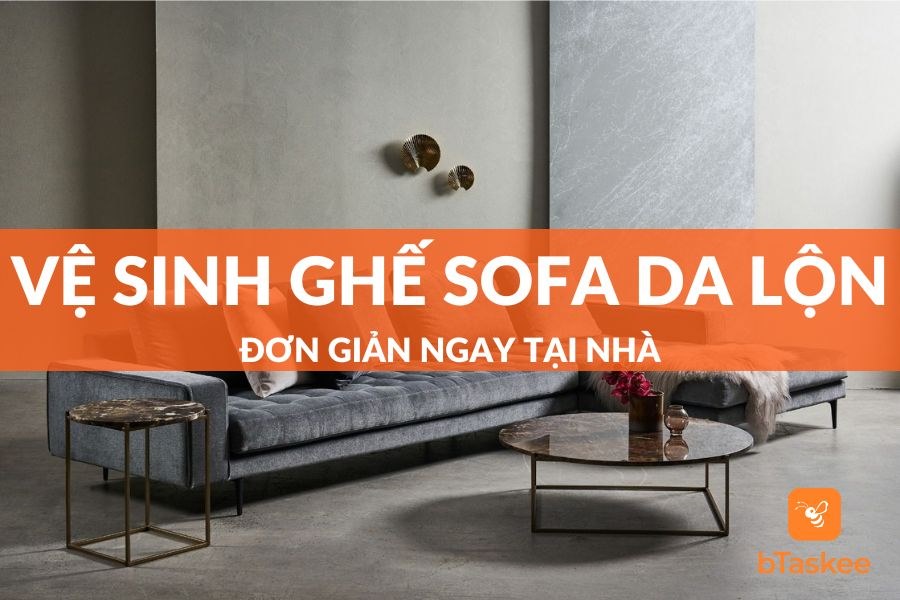 Cách Vệ Sinh Sofa Da Lộn Hiệu Quả Sạch Như Mới