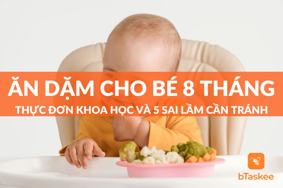 Thực Đơn Ăn Dặm Cho Bé 8 Tháng Và 5 Sai Lầm Cần Tránh