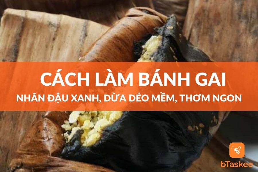Cách Làm Bánh Gai Nhân Đậu Xanh Dẻo Mềm, Thơm Ngon