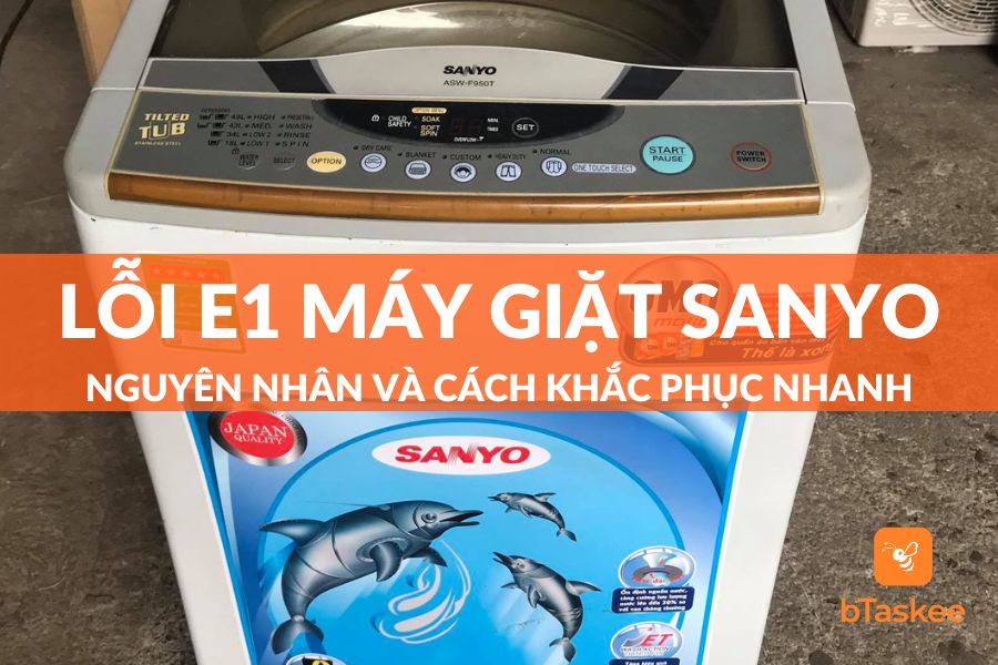 Lỗi E1 Máy Giặt Sanyo: Nguyên Nhân Và Cách Khắc Phục Hiệu Quả