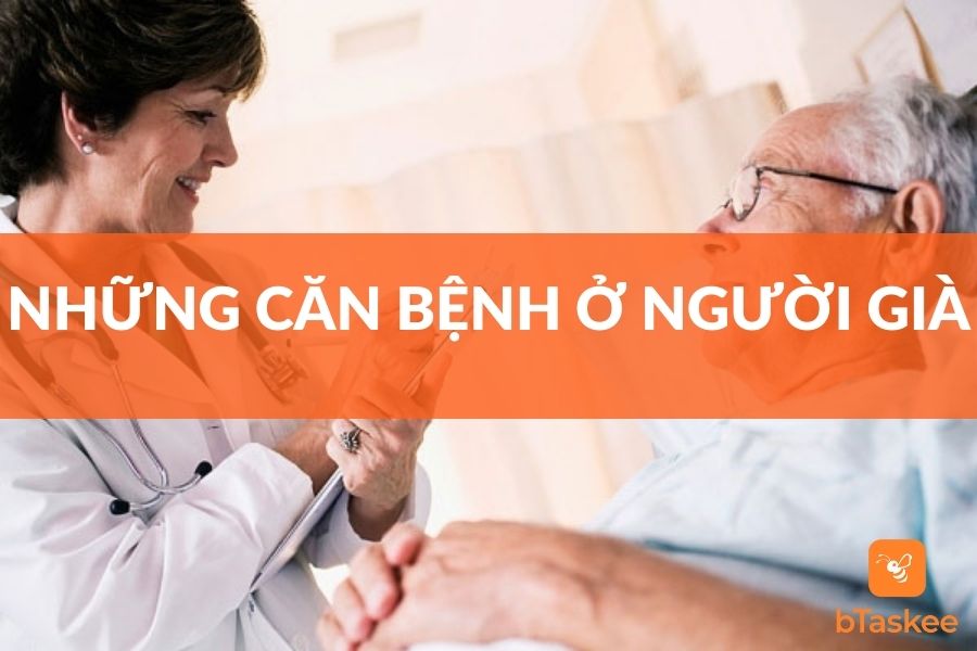 Những Căn Bệnh Thường Gặp Ở Người Già