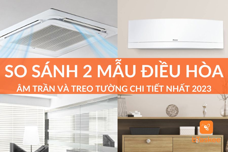 So Sánh Điều Hòa Âm Trần Và Điều Hòa Treo Tường Chi Tiết
