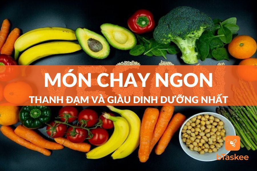 Top 20+ Món Chay Ngon Thanh Đạm Giàu Dinh Dưỡng Nhất