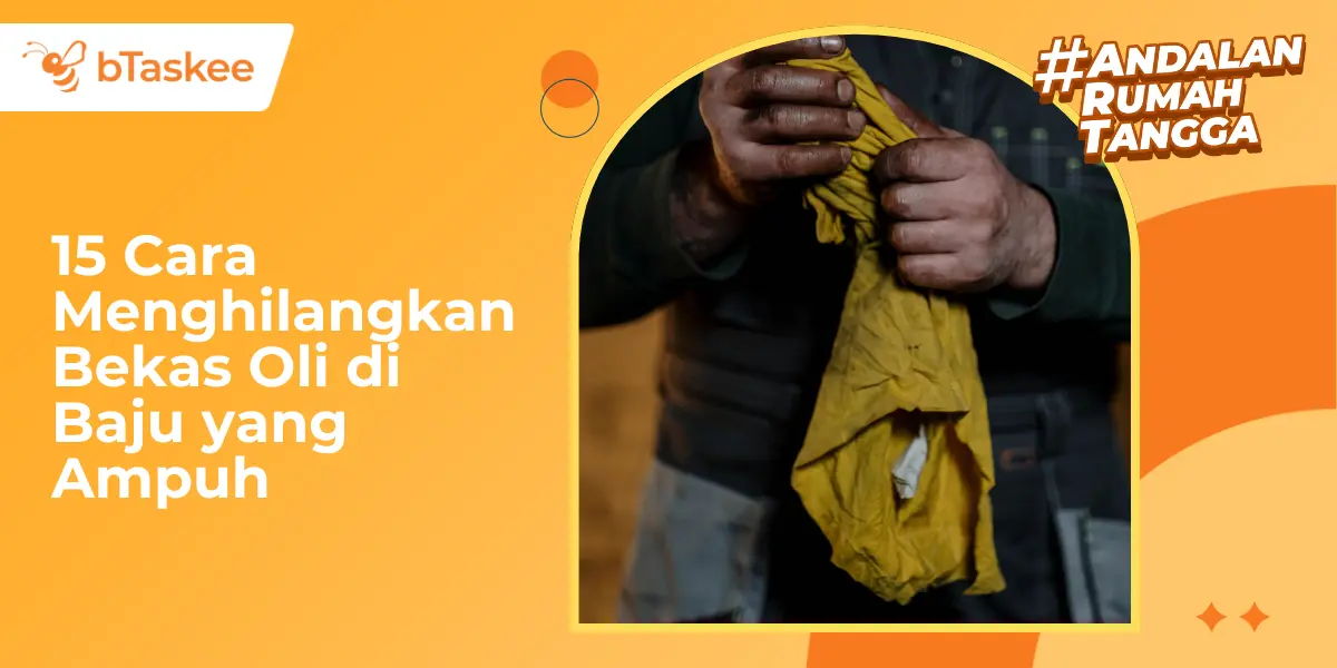15 Cara Menghilangkan Bekas Oli di Baju yang Ampuh