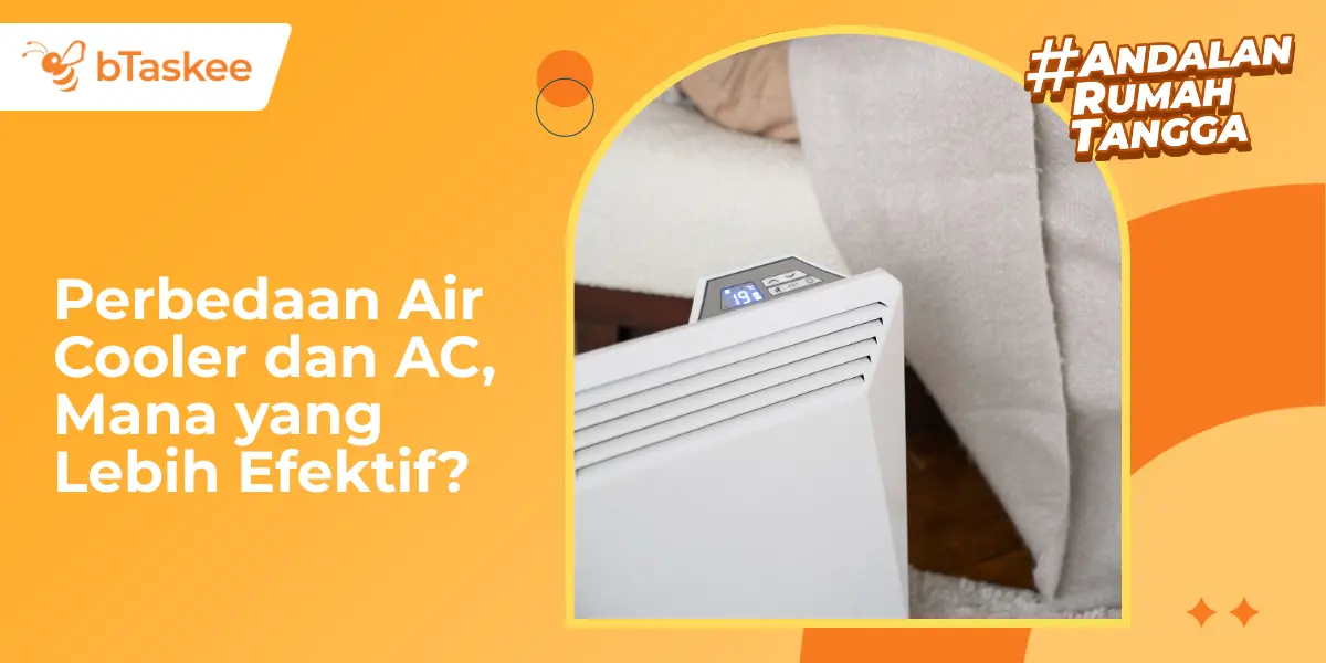 Perbedaan Air Cooler dan AC, Mana yang Lebih Efektif?
