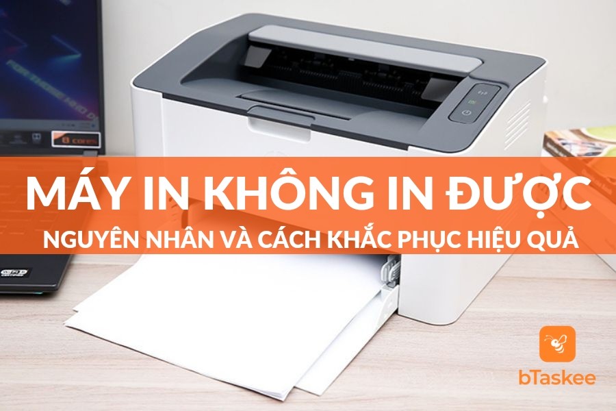 Máy In Không In Được - Nguyên Nhân Và Cách Khắc Phục
