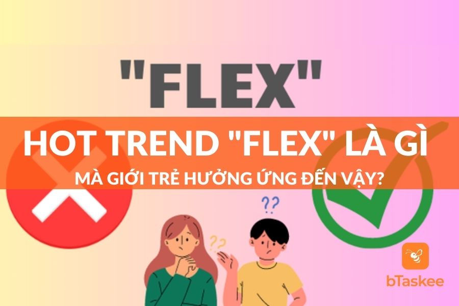 Hot Trend Flex Là Gì Mà Giới Trẻ Hưởng Ứng Đến Vậy?