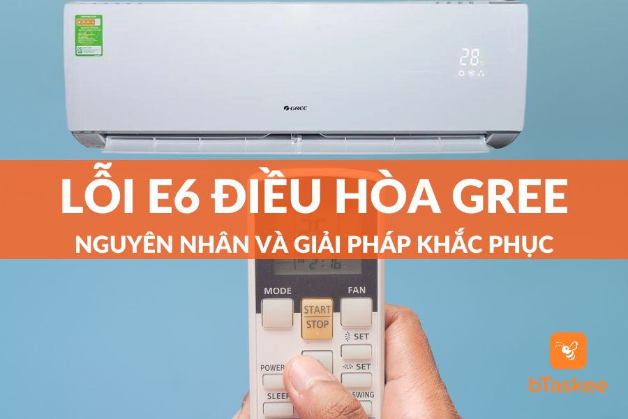 Lỗi E6 Điều Hòa Gree: Nguyên Nhân Và Giải Pháp Khắc Phục Tại Nhà
