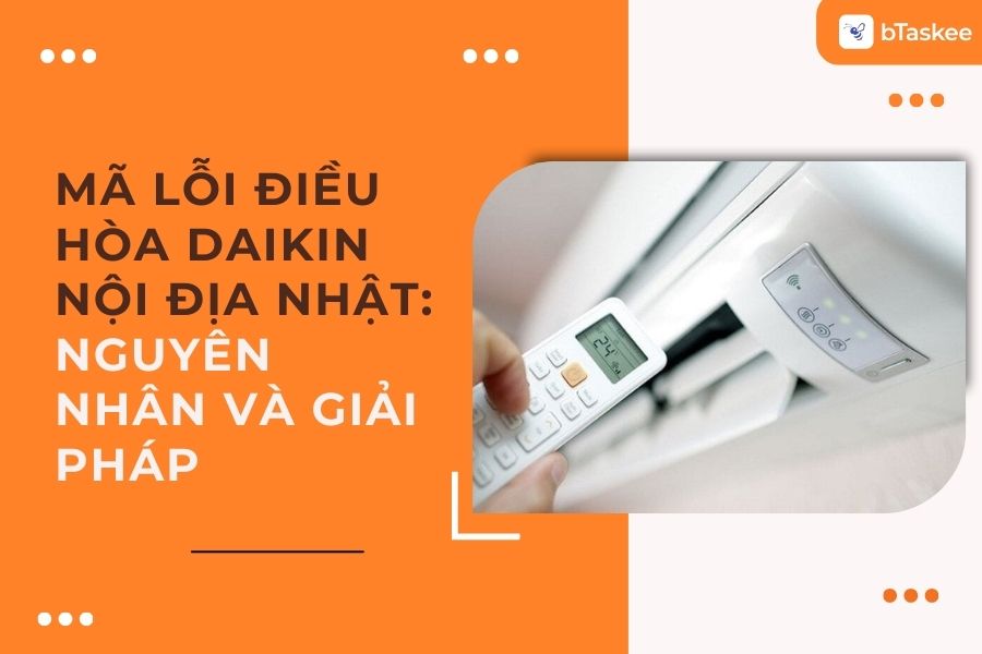 Mã Lỗi Điều Hòa Daikin Nội Địa Nhật: Nguyên Nhân Và Giải Pháp