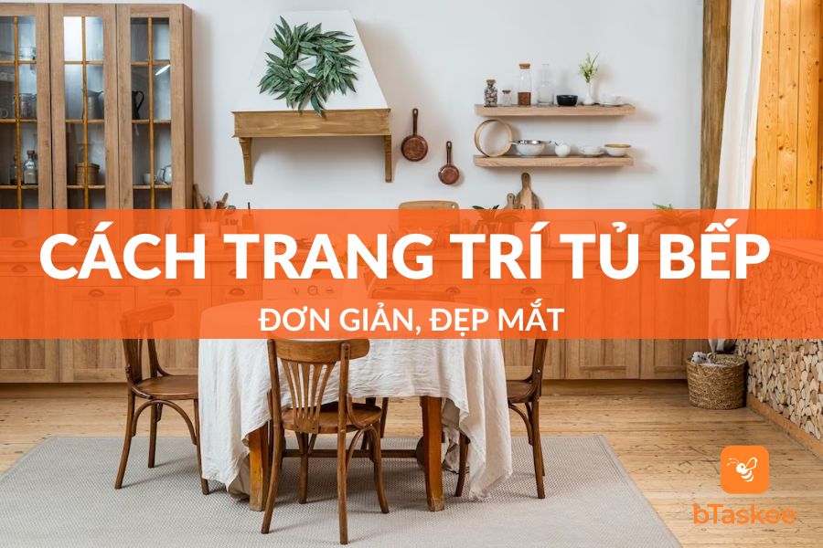 Gợi Ý 6+ Cách Trang Trí Tủ Bếp Đơn Giản Đẹp Mắt Nhất 2023