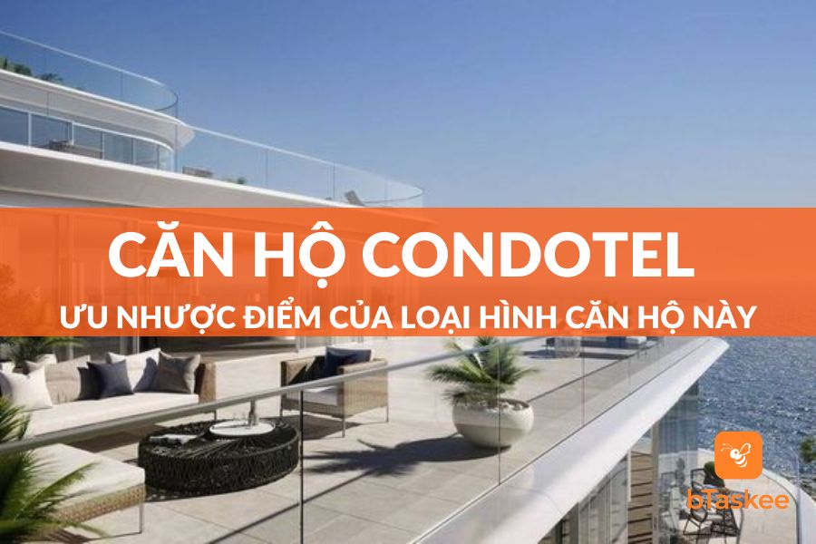 Căn Hộ Condotel Là Gì? Ưu Nhược Điểm Ra Sao?