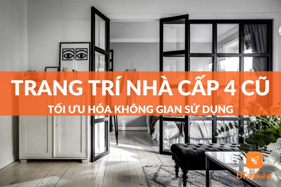 Trang Trí Nhà Cấp 4 Cũ Tối Ưu Hóa Không Gian Sử Dụng