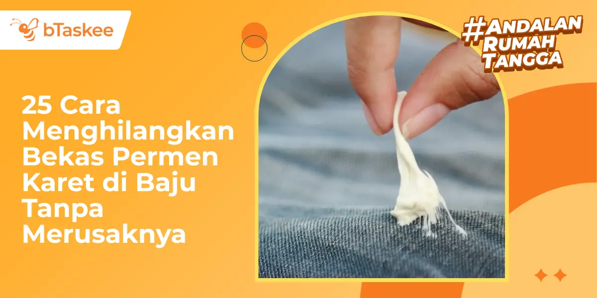25 Cara Menghilangkan Bekas Permen Karet di Baju Tanpa Merusaknya