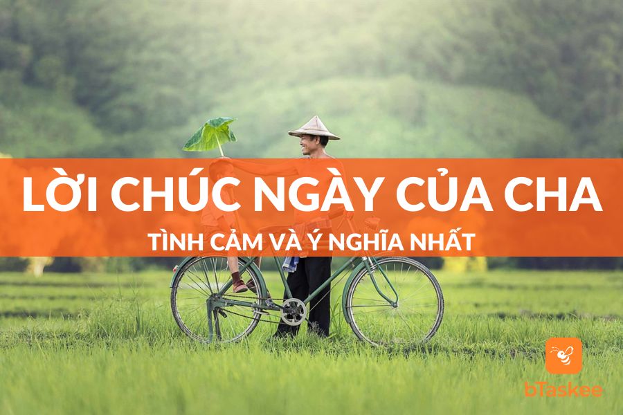 Tổng Hợp Lời Chúc Ngày Của Cha Ý Nghĩa Và Tình Cảm Nhất