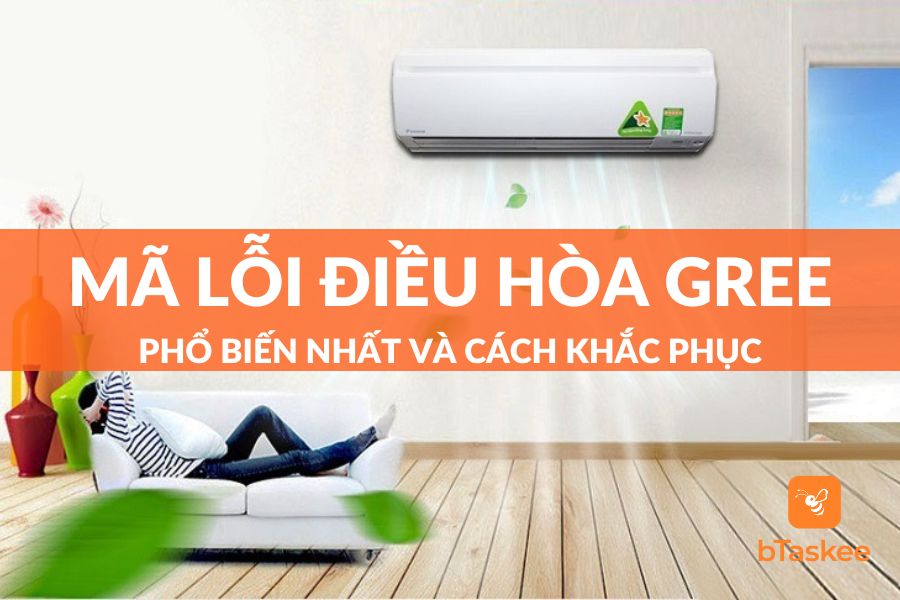 Những Mã Lỗi Điều Hòa Gree Phổ Biến Nhất
