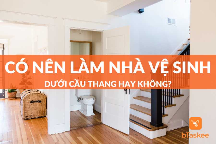 [Giải Đáp] Có Nên Làm Nhà Vệ Sinh Dưới Cầu Thang Hay Không?