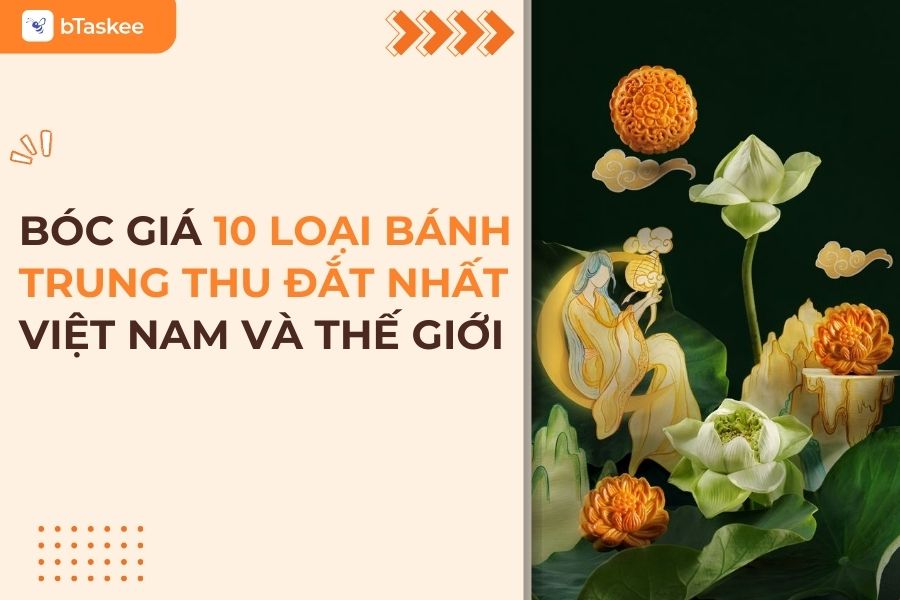 Tổng Hợp 10 Loại Bánh Trung Thu Đắt Nhất Việt Nam Và Thế Giới