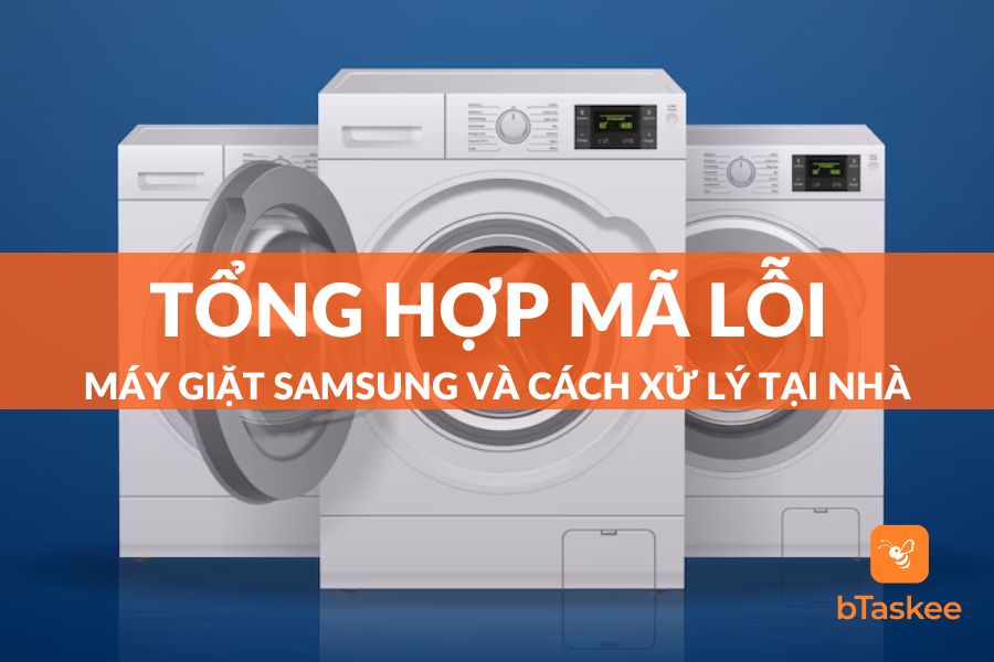 [Cập Nhật 2025] Tổng Hợp Bảng Mã Lỗi Máy Giặt Samsung
