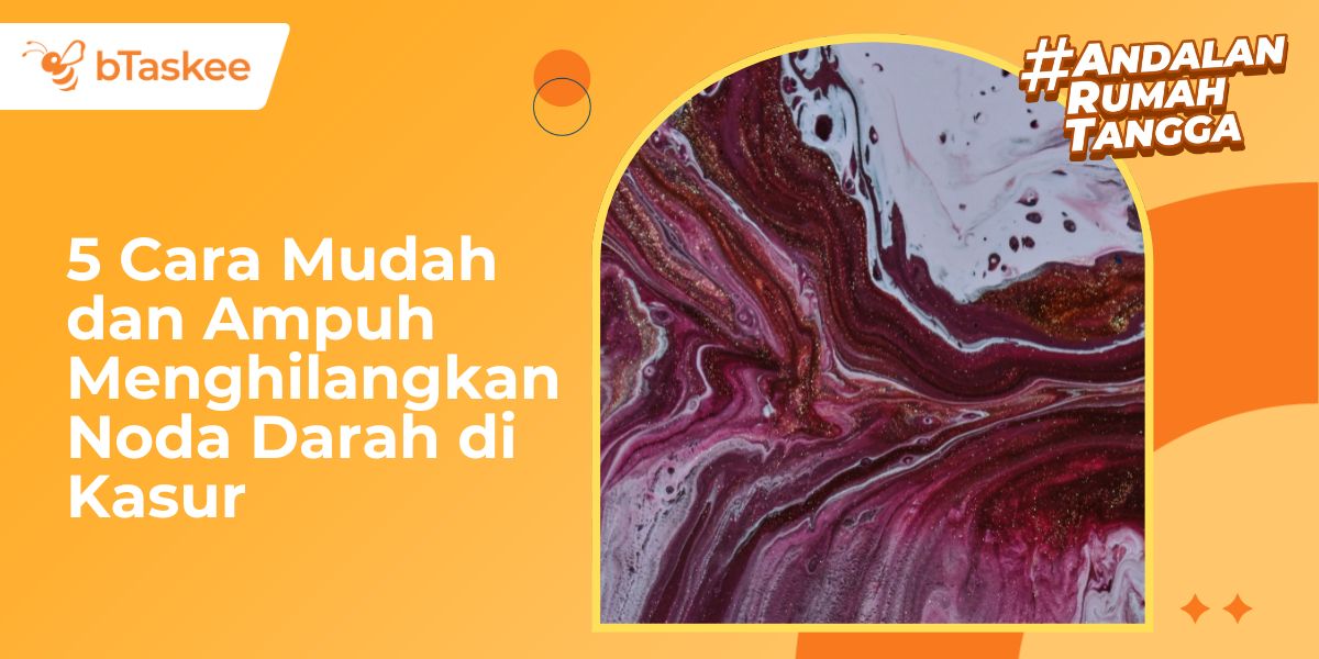 5 Cara Mudah dan Ampuh Menghilangkan Noda Darah di Kasur