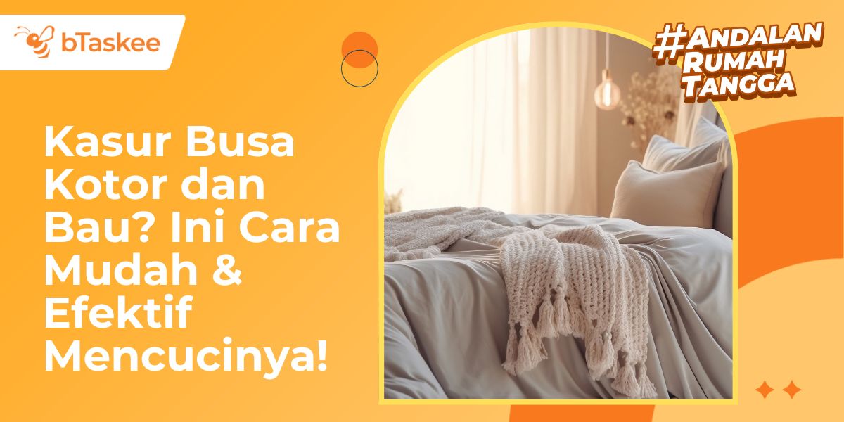 Kasur Busa Kotor dan Bau? Ini Cara Mudah &amp; Efektif Mencucinya!