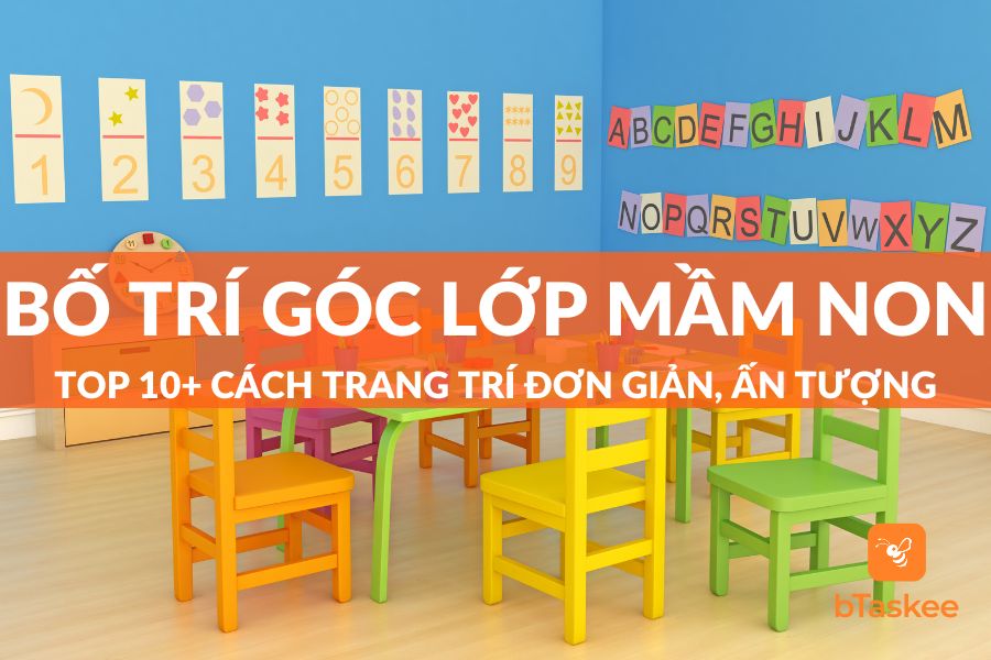 Các Cách Bố Trí Các Góc Trong Lớp Học Mầm Non