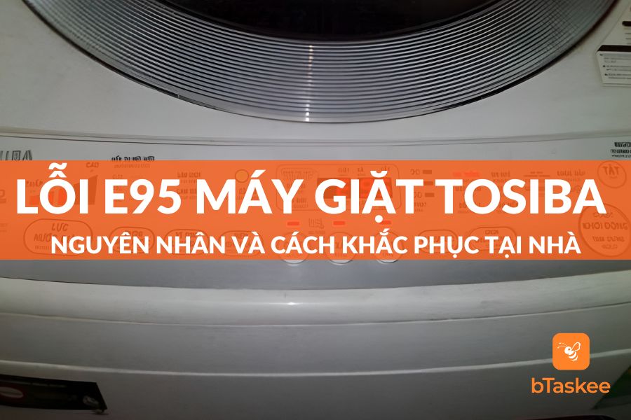 Lỗi E95 Máy Giặt Toshiba: Nguyên Nhân Và Cách Khắc Phục Tại Nhà