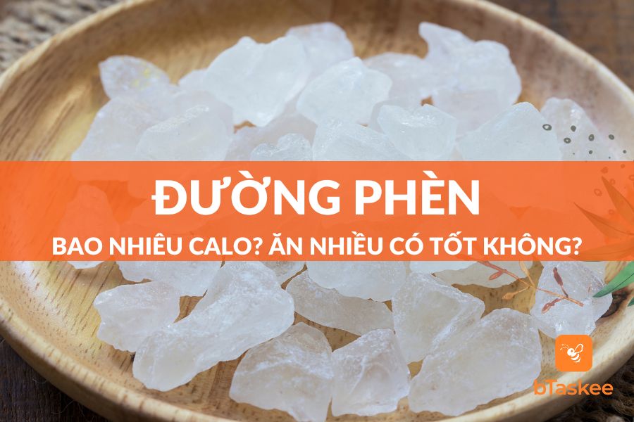 Đường Phèn Bao Nhiêu Calo? Ăn Đường Phèn Có Béo Không?