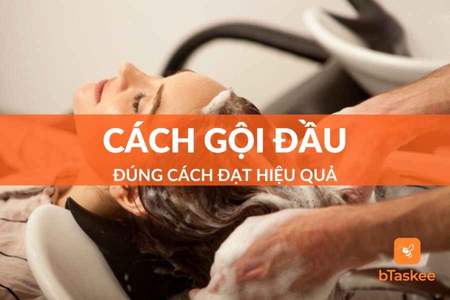 Cách Gội Đầu Đúng Cách Chuẩn Salon Giúp Tóc Mềm Mượt Giảm Gãy Rụng