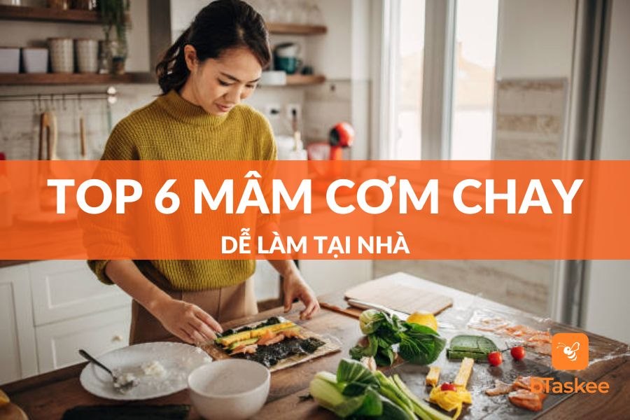 Top 6 Mâm Cơm Chay Cúng Giỗ Đơn Giản Dễ Làm Tại Nhà