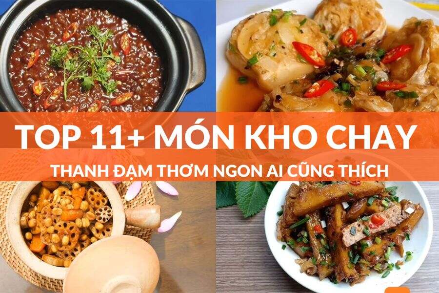 Tổng Hợp 11 Món Kho Chay Thanh Đạm Thơm Ngon Ai Cũng Thích