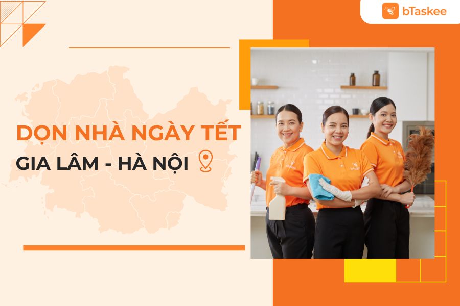 Dịch Vụ Dọn Nhà Ngày Tết Khu Vực Gia Lâm (Hà Nội) Uy Tín Nhất