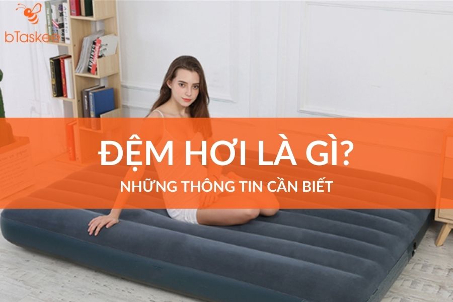 Đệm Hơi Là Gì? Những Điều Cần Biết Về Đệm Hơi