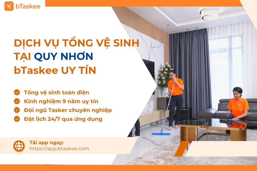 Dịch Vụ Dọn Nhà Tại Quy Nhơn, Tổng Vệ Sinh bTaskee Uy Tín