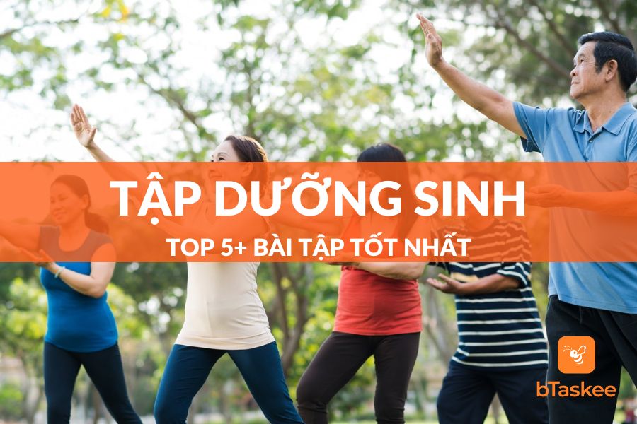 Tập Dưỡng Sinh Có Tác Dụng Gì? Top 5+ Bài Tập Tốt Nhất
