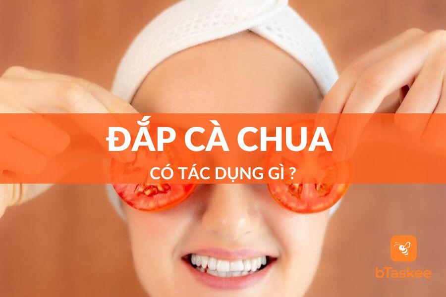 Đắp Cà Chua Có Tác Dụng Gì? Mẹo Làm Đẹp Từ Cà Chua