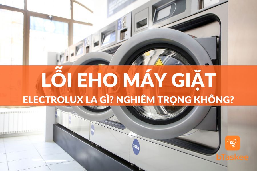 Lỗi EHO Máy Giặt Electrolux: Nguyên Nhân Và Cách Khắc Phục Tại Nhà