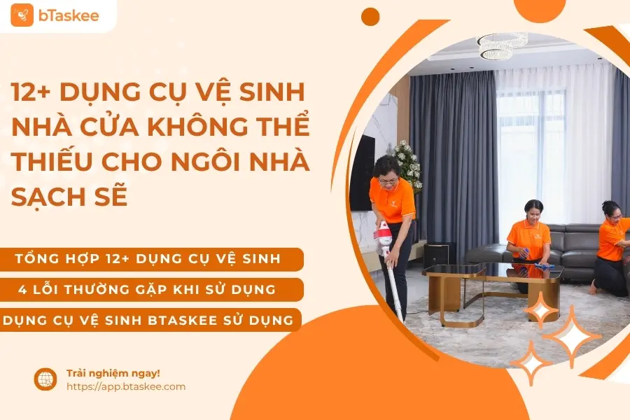 12+ Dụng Cụ Vệ Sinh Nhà Cửa Không Thể Thiếu Cho Ngôi Nhà Sạch Sẽ